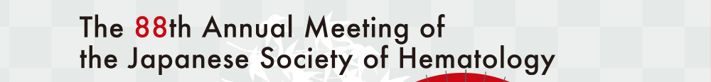 The 88th Annual Meeting of the Japanese Society of Hematology